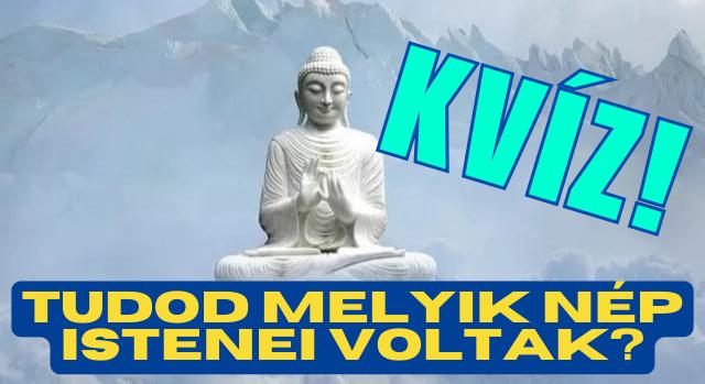 Kvíz: Tudod melyik nép istenei voltak? 8 kérdéses mitológia teszt.