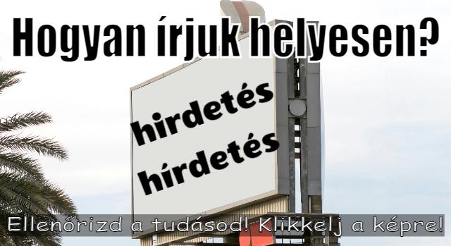 Napi helyesírás feladat: Tudod hogyan írjuk helyesen?