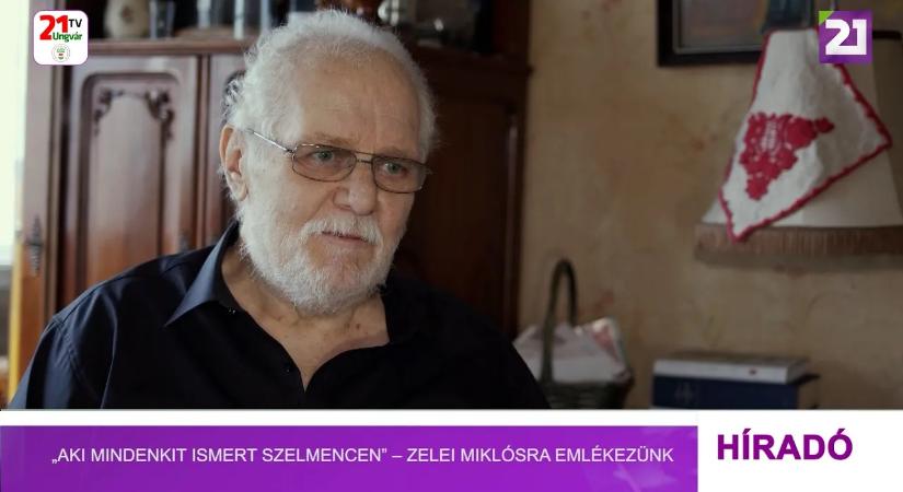 „Aki mindenkit ismert Szelmencen” – Zelei Miklósra emlékezünk (videó)