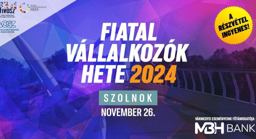 Fiatal Vállalkozók Hete 2024: Karrier & Üzleti Show Szolnokon