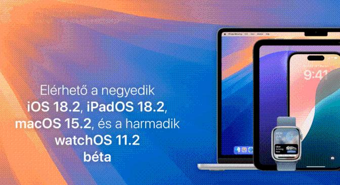 Elérhető a negyedik iOS 18.2, iPadOS 18.2, macOS 15.2, és a harmadik watchOS 11.2 béta