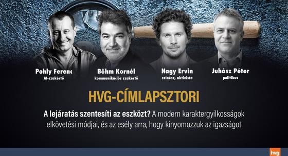 Van eszköz a karaktergyilkosság ellen? Nagy Ervin és Juhász Péter a HVG Címlapsztoriban