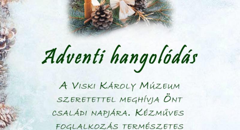 Adventi hangolódás a Viski Károly Múzeumban