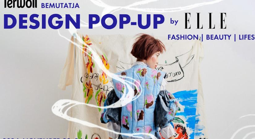 Éld ki kreativitásod a Design POP-UP by ELLE eseményen!