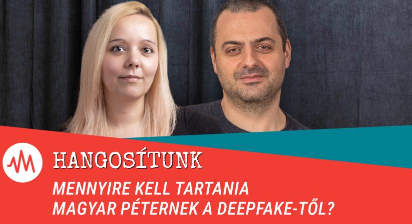 Hangosítunk – Deepfake, árnyék-titkosszolgálat: Mennyire kell tartania ettől Magyar Péternek?