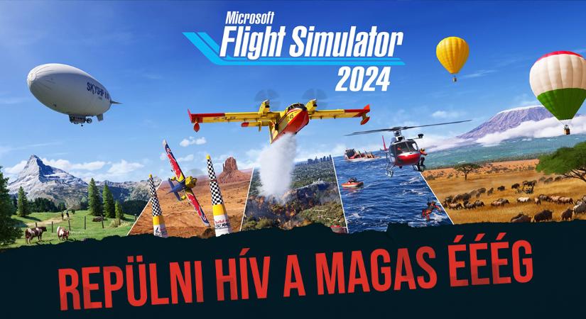 IGAZI PILÓTÁVAL próbáljuk ki pénteken a Microsoft Flight Simulator 2024-et!