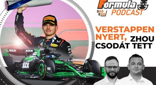 Podcast: Verstappen nyert, Zhou csodát tett