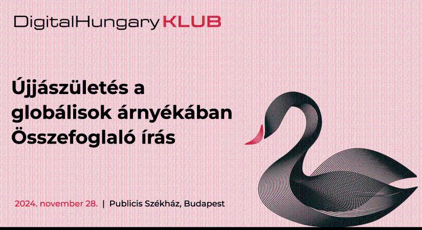 Újjászületés a globálisok árnyékában. Összefoglaló a Klub nap első részéről egy Z generációs szemszögéből - DigitalHungary Klub