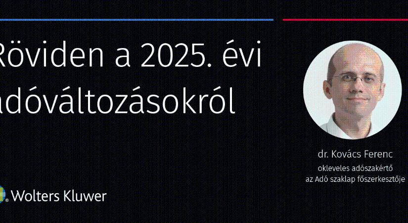 Adóváltozások 2025: íme a lényeg