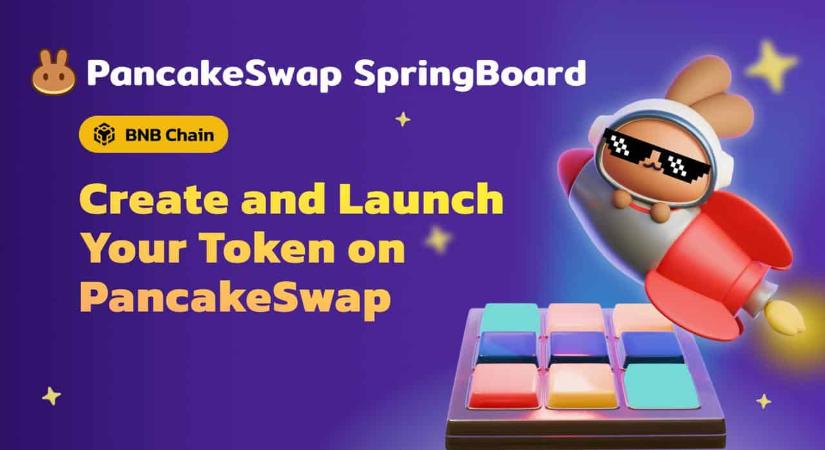 Van egy jó ötleted? Indíts saját kriptót a PancakeSwap Springboarddal