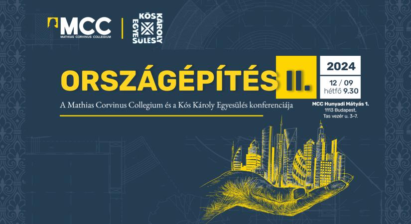 Országépítés II. – a Mathias Corvinus Collegium és a Kós Károly Egyesulés konferenciája