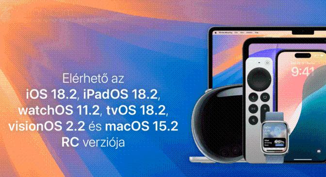 Elérhető az iOS 18.2, iPadOS 18.2, watchOS 11.2, tvOS 18.2, visionOS 2.2 és macOS 15.2 RC verziója