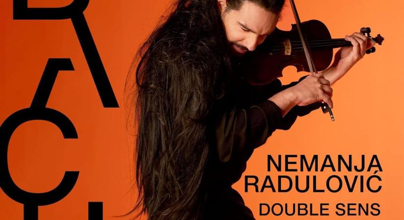 Bach: Hegedüversenyek – Nemanja Radulović & Double Sens