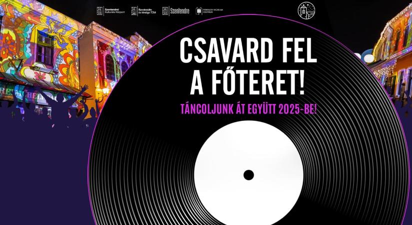 Csavard fel a Főteret! – Szilveszter Szentendrén 2024