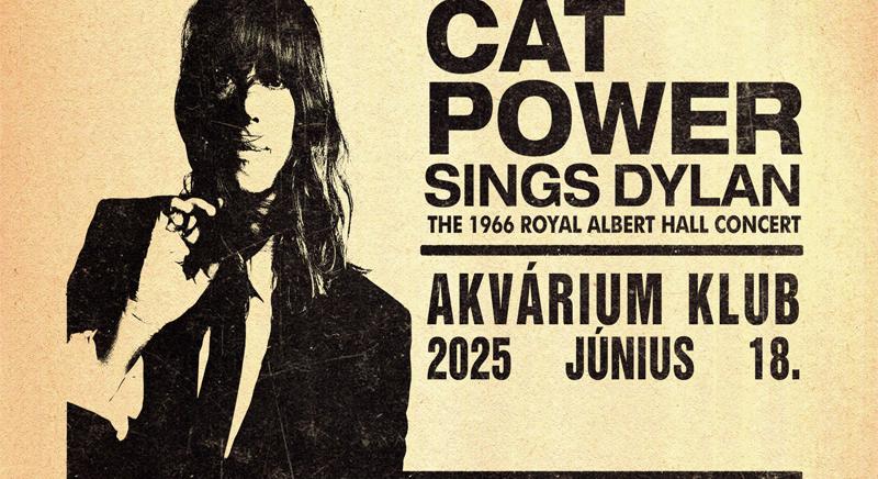 Cat Power az Akvárium Klubban is megidézi Bob Dylan legendás koncertjét