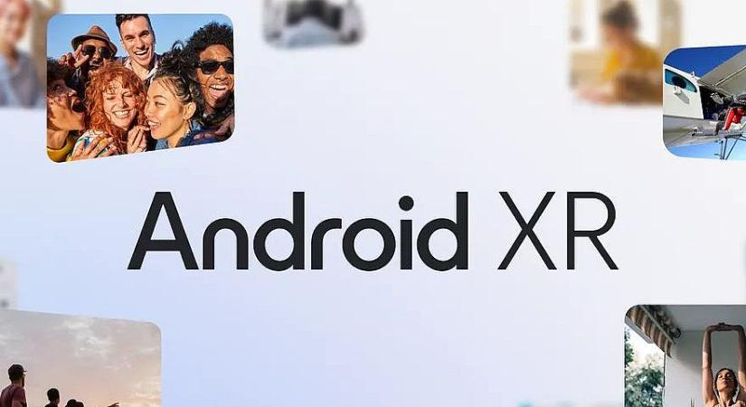 Android XR: Új operációs rendszert jelentett be a Google