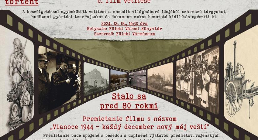 A „44 karácsonya, avagy minden december új májust ígér” című dokumentumfilm vetítése Füleken