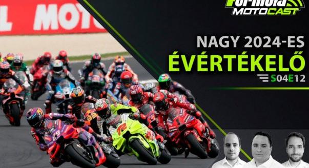 Nagy 2024-es MotoGP-szezonértékelő – Formula Motocast