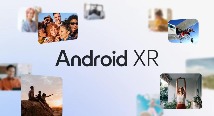 A Google bejelentette az Android XR operációs rendszert, amely virtuális és kevert valóság headsetekre készül