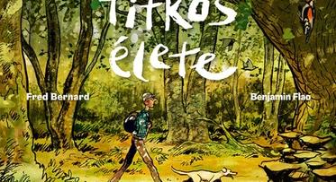 Peter Wohlleben • Fred Bernard: A fák titkos élete