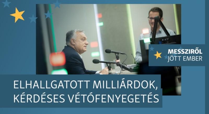 Elhallgatott uniós milliárdok, ami hiányzik Orbán számításaiból