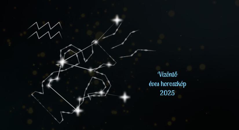 Vízöntő éves horoszkóp 2025: szerelem, párkapcsolat, karrier, egészség