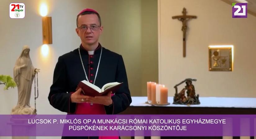 Lucsok P. Miklós OP, a Munkácsi Római Katolikus Egyházmegye püspökének karácsonyi köszöntője (videó)