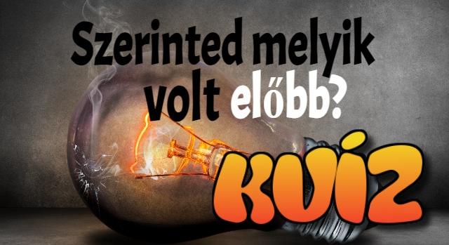 Mi volt előbb kvíz: Melyik dolog létezett hamarabb a világon? Sikerül eltalálni elsőre mind a 10-et?