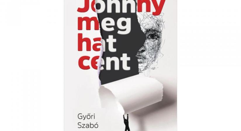 Héccencség! (Győri Szabó Gábor: Johnny meg hat cent)