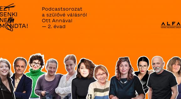 Hallgasd meg az Ezt senki nem mondta! podcast második évadának beszélgetéseit