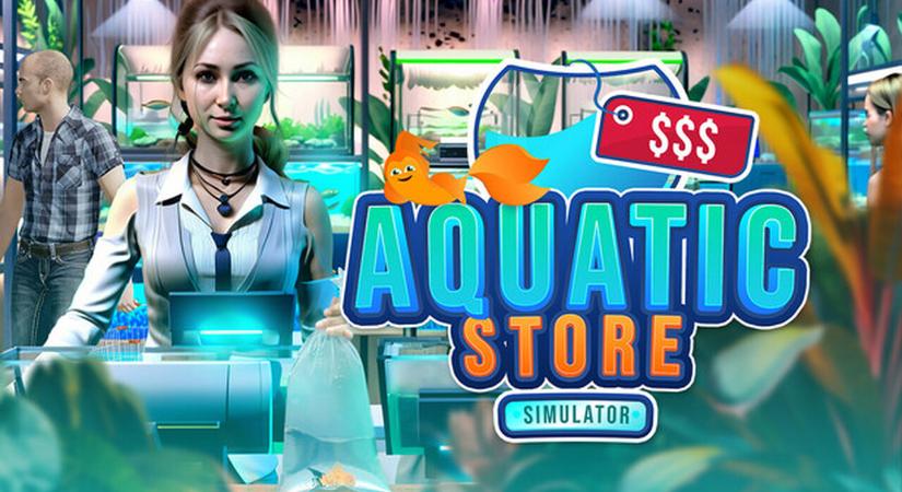 Aquatic Store Simulator – hogyan ne csinálj szimulátort