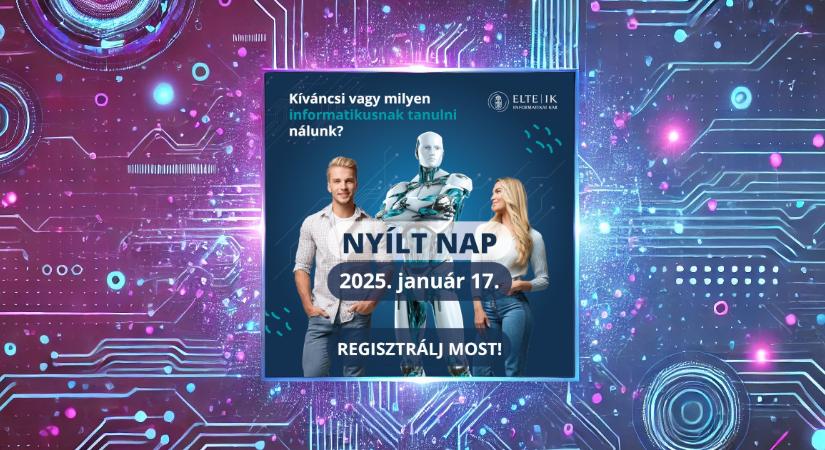 2025. január 17. – Nyílt Nap az ELTE Informatikai Karán