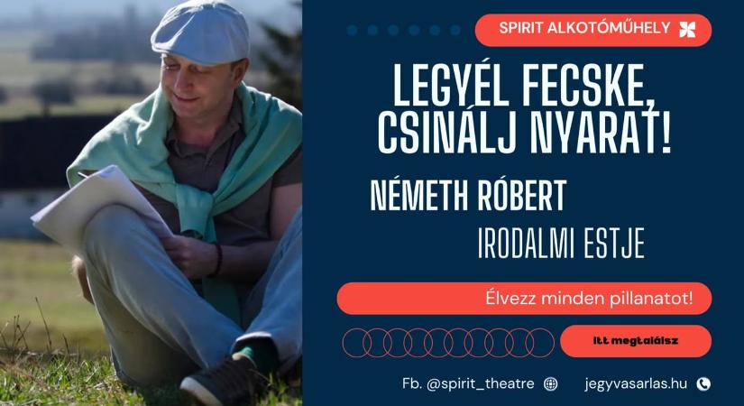 Legyél fecske, csinálj nyarat! – Németh Róbert irodalmi estje, 2025. 03.02.