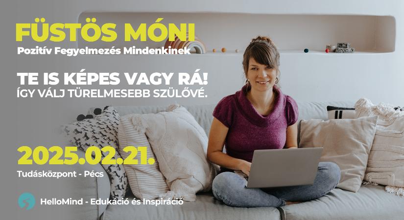 Te is képes vagy rá! – Így válj türelmesebb szülővé, Pécs, 2025.02.21.