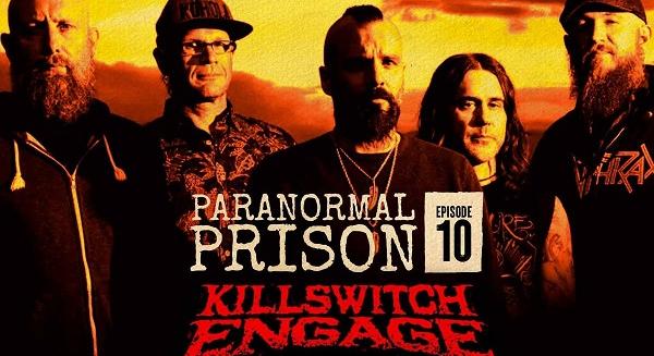 "Kísértetjárta" börtönben kalandoztak a Killswitch Engage tagjai