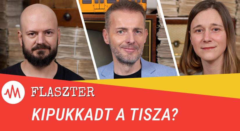 Flaszter 333. – Kipukkadt a Tisza?