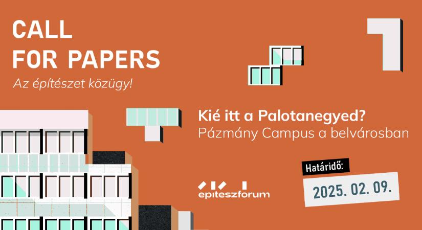 Kié itt a Palotanegyed? Pázmány Campus a belvárosban // Call for Papers