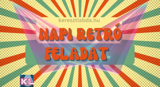 Napi retró feladat: Lássuk, emlékszel még?