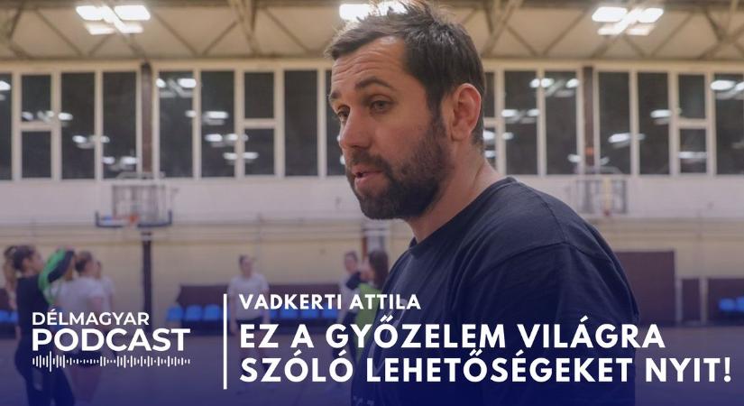 Vadkerti Attila: Ez a győzelem világra szóló lehetőségeket nyit!