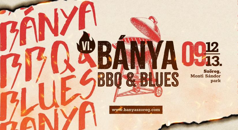 Bánya BBQ & Blues Fesztivál 2025 Szeged-Szőreg