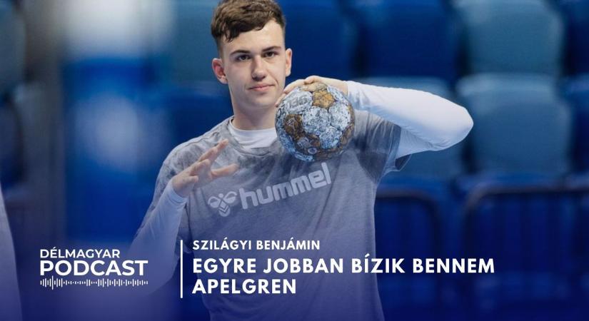 Szilágyi Benjámin: egyre jobban bízik bennem Apelgren