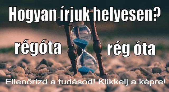 Napi helyesírás feladat: Tudod hogyan írjuk helyesen?