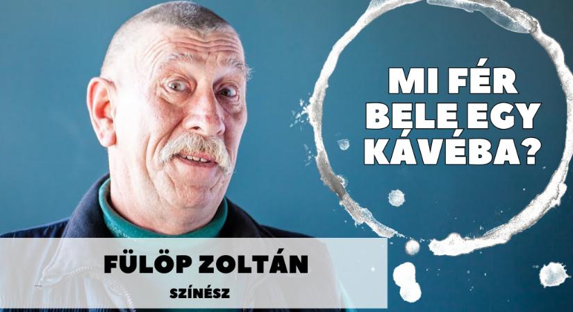 Mi fér bele egy kávéba? Fülöp Zoltán színművésszel beszélgettünk