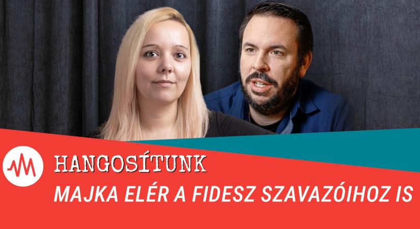 Hangosítunk – Majka elér a Fidesz szavazóihoz is