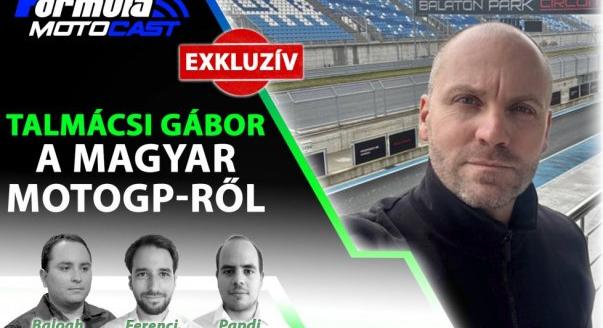 Exkluzív: Talmácsi Gábor a magyar MotoGP-ről – Formula Motocast