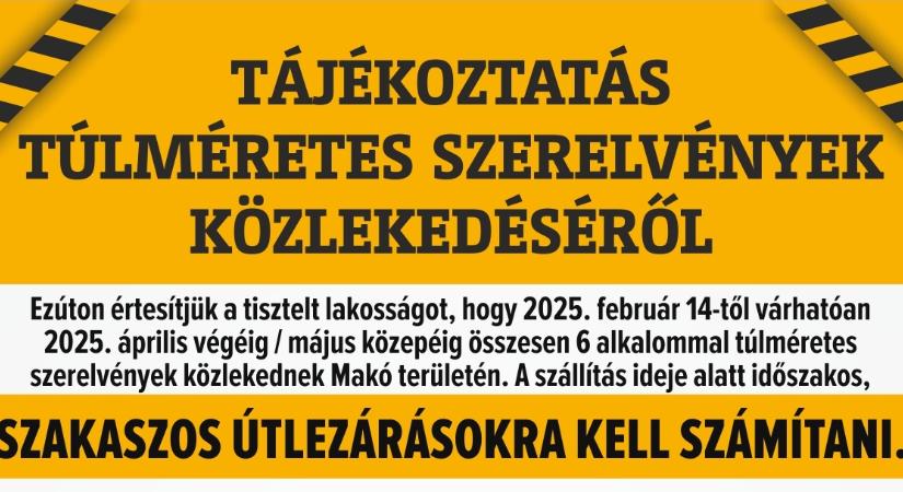 Túlméretes szerelvények miatt szakaszos útlezárások lesznek Makón