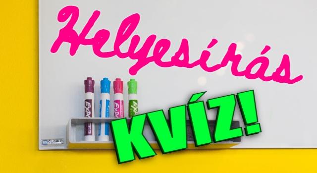 Helyesírás kvíz: 10 szó, amit csak kevesen tudnak helyesen leírni. Lássuk, köztük vagy?