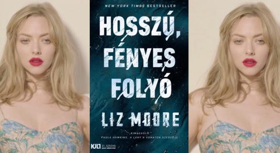 Amanda Seyfried szereplésével készül film Liz Moore thrilleréből