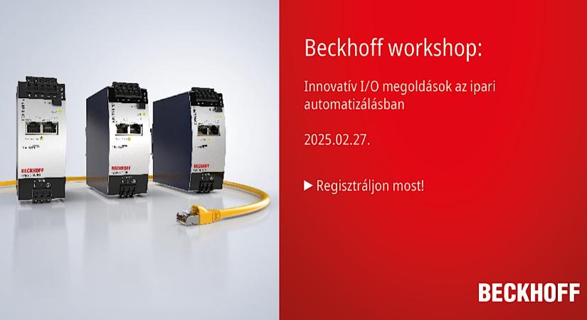 Beckhoff Workshop: Innovatív I/O megoldások az ipari automatizálásban – 2025.02.27.