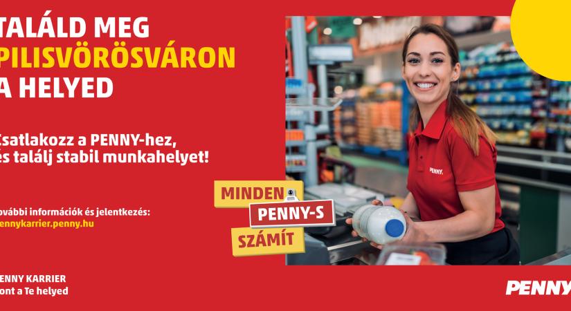 Csatlakozz a PENNY-hez! Új munkalehetőségek már Pilisvörösváron is!